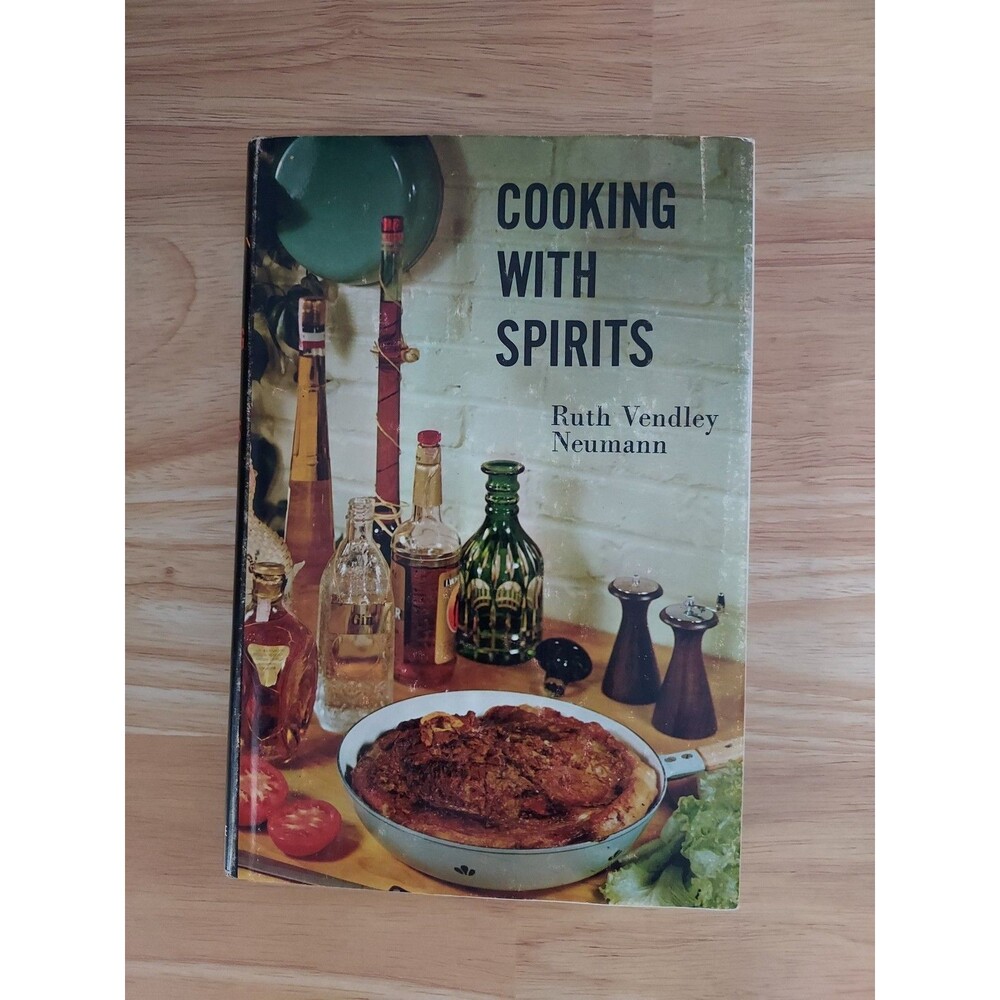 1961 1st Edition Hardcover Book "Cooking With Spirits" by Ruth Vendley Neumann